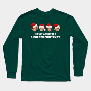 have yourself a golden christmas Long Sleeve T-Shirt